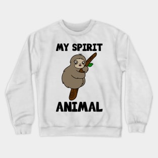 Cute Sloth My Spirit Animal Crewneck Sweatshirt